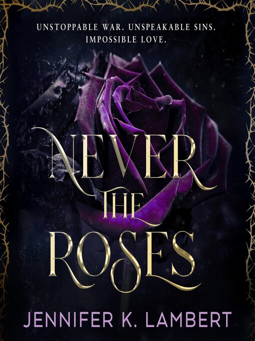 Title details for Never the Roses by Jennifer K. Lambert - Wait list